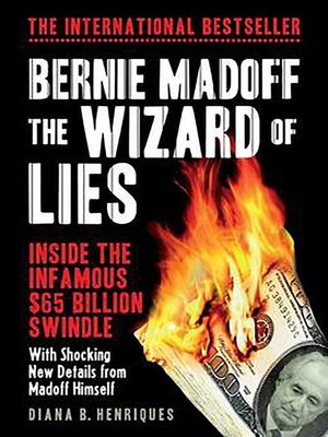 cover image of Bernie Madoff, the Wizard of Lies: Inside the Infamous $65 Billion Swindle